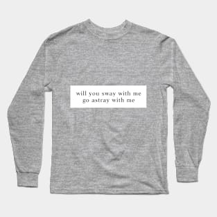 Simple Song Lyric Long Sleeve T-Shirt